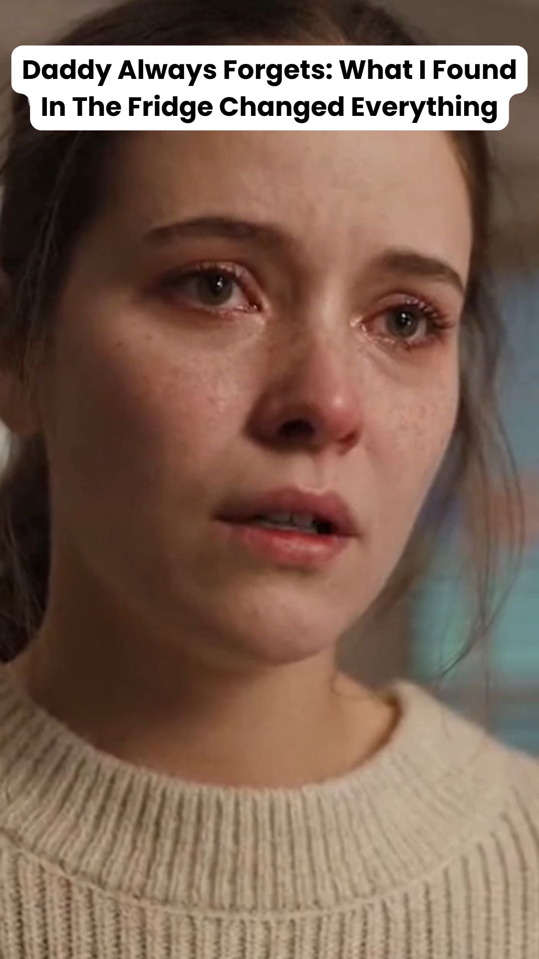 Daddy Always Forgets: What I Found In The Fridge Changed Everything