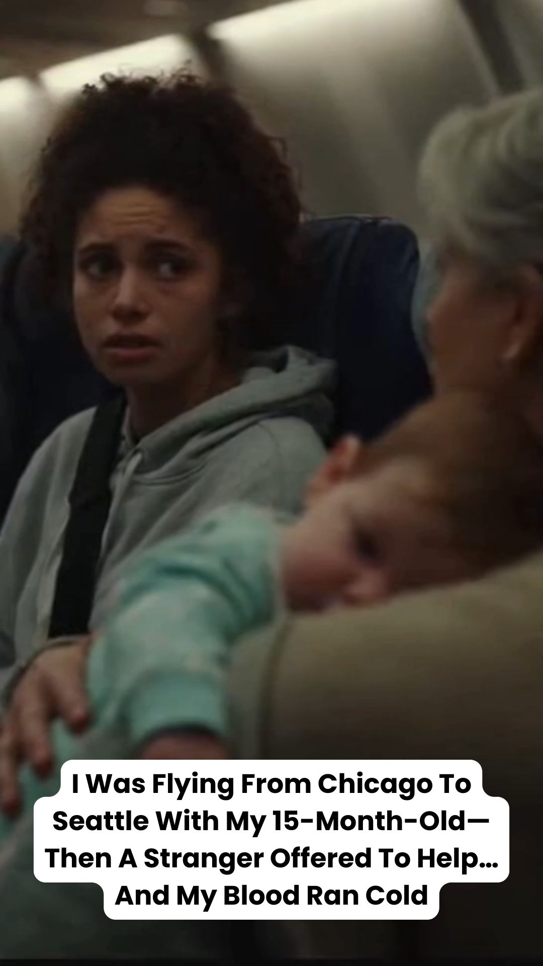 I Was Flying From Chicago To Seattle With My 15-Month-Old—Then A Stranger Offered To Help… And My Blood Ran Cold